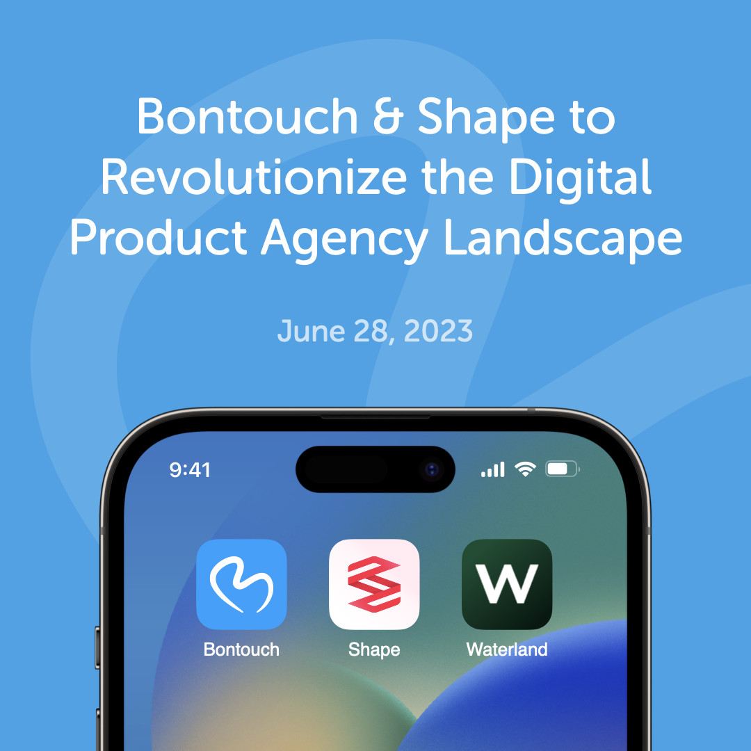 Bontouch and Shape Join Forces to Revolutionize the Digital Product Agency Landscape